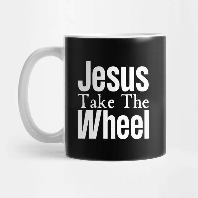 Jesus Take The Wheel by HobbyAndArt